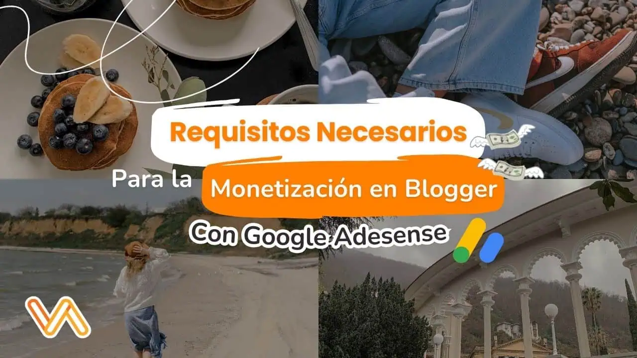 Requisitos necesarios para la monetización en Blogger con Adsense